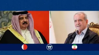 اعلام جزئیات تماس تلفنی پزشکیان با پادشاه بحرین