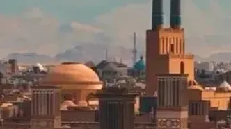 بافت تاریخی یزد؛ روایت زنده‌ هزار سال تاریخ
